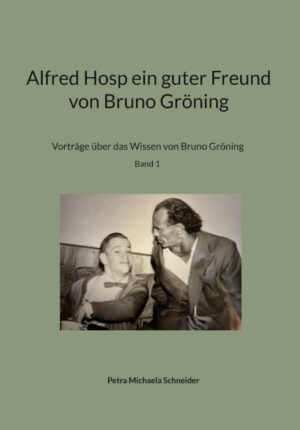 Alfred Hosp - ein guter Freund von Bruno Gröning